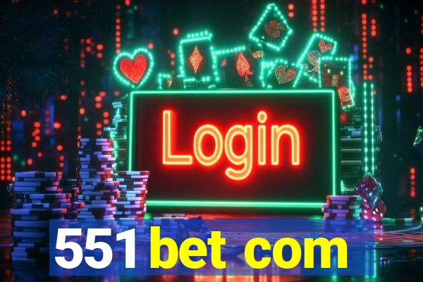 551 bet com